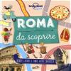 Roma da scoprire. Segreti, storie e tante altre curiosit. Ediz. a colori