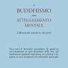 Il Buddhismo Come Atteggiamento Mentale. L'allenamento Mentale In Sette Punti