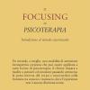 Il Focusing In Psicoterapia. Introduzione Al Metodo Esperienziale