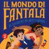 Il Mondo Di Fantal. Vol. 2