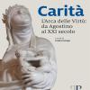 Carit, L'arca Delle Virt: Da Agostino Al Xxi Secolo