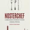 NosterChef. La buona cucina in 101 ristoranti e trattorie di Bologna e provincia