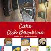 Caro Ges Bambino. Pensieri, poesie e preghiere di Natale. Ediz. illustrata