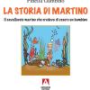 La storia di Martino. Il cavalluccio marino che credeva di essere un bambino