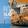 Arrampica Roma Sud. Information and access. Guide to climbing areas. Ediz. bilingue