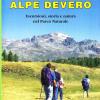 Alpe Devero. Escursioni, Storia, Natura