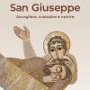 San Giuseppe. Accogliere, custodire e nutrire