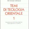 Temi di teologia orientale. Vol. 1