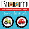 Bruum! I Suoni Dei Veicoli. Ediz. Illustrata