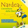 Nardea. L'avventura Della Libert. Percorso Educativo Per Ragazzi E Adolescenti. Con Cd Audio