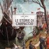 Le Storie Di Carpaccio. Ediz. Italiana E Inglese