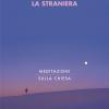 La Straniera. Meditazioni Sulla Chiesa