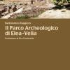 Il Parco Archeologico Di Elea-velia