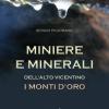 Miniere e minerali dell'alto vicentino. I monti d'oro