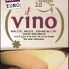 Oggi Scelgo Io Il Vino. Qualit, Prezzo, Disponibilt: Guida Ragionata Alle 430 Etichette Italiane Da Non Perdere