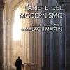 L'ariete Del Modernismo. I Gesuiti Nelle Parole Di Malachi Martin