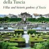 Ville e giardini storici della Tuscia-Villas and hostoric gardens of Tuscia