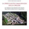 La spiritualit camaldolese delle origini. Gli eredi di San Romualdo abate tra fonte avellana e Camaldoli