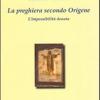 La Preghiera Secondo Origene