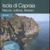 Isola di Capraia. Natura, cultura, itinerari