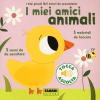 I miei amici animali. I miei piccoli libri sonori da accarezzare. Ediz. a colori