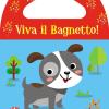 Che Rumore! Viva Il Bagnetto! Ediz. A Colori