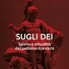 Sugli dei. Spirito e attualit dei politeismi antichi