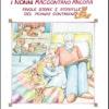 I Nonni Raccontano Ancora. Favole, Storie E Storielle Del Mondo Contadino