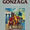 Catalogo Generale Delle Opere Di Giovan Francesco Gonzaga. Ediz. A Colori. Vol. 2