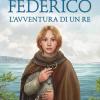 Federico. L'avventura di un re