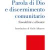 Parola Di Dio E Discernimento Comunitario. Sinodalit E Alleanze