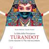 La fiaba della principessa Turandot. Come nessuno ve l'ha mai raccontata. Con DVD video