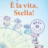  la vita, Stella!