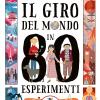 Il giro del mondo in 80 esperimenti