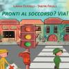 Pronti al soccorso? Via!