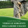 Verso Le Sorgenti Dell'amore Umano. La Relazione Di Dono Reciproco, Chiave Ermeneutica Della Antropologia Adeguata Di S. Giovanni Paolo