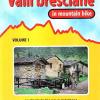 Valli Bresciane In Mountain Bike. Vol. 1 - 20 Itinerari Tra Valle Camonica, Lago D'iseo E Franciacorta