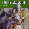 Tesori del Friuli Venezia Giulia. Ediz. francese e tedesca