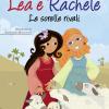 Lea E Rachele. Le Sorelle Rivali. Ediz. Illustrata