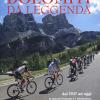 Dolomiti da leggenda. Dal 1937 ad oggi le grandi imprese e i retroscena, le avventure fra storia, cultura e arte delle montagne pi belle del mondo. Da Bartali a Coppi, da Gimondi a Merckx, da Pantani a Nibali