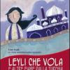 Leyli che vola e altre fiabe dalla Turchia. Ediz. italiana e turca