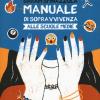 Manuale Di Sopravvivenza Alle Scuole Medie