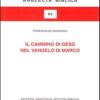 Il Cammino Di Ges Nel Vangelo Di Marco. Schema Narrativo E Tema Cristologico