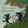 Gigi au royame du Roi Je-Dois