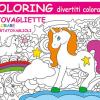 Coloring divertiti colorando. Ediz. illustrata