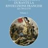 Storia dell'Europa durante la Rivoluzione francese. Dal 1789 al 1795. Vol. 1