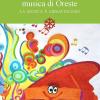 Note e rumori per la musica di Oreste. La musica  meravigliosa