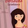 Betsabea. La bellissima. Ediz. illustrata