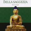 I Quattro Pilastri Della Saggezza-dhamma Pada (i Versetti Della Legge). Ediz. Integrale