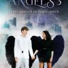 Angels 3. La Vita Segreta Di Un Angelo Custode